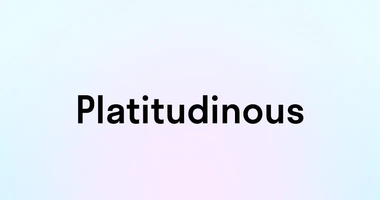 Platitudinous