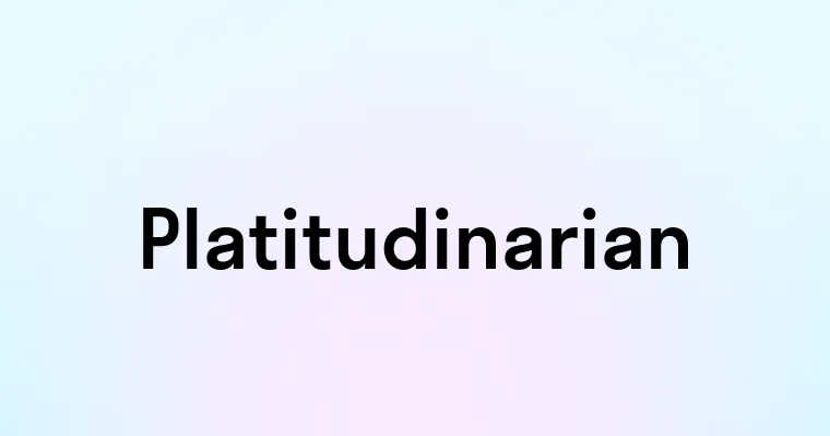 Platitudinarian