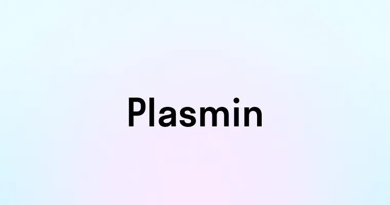 Plasmin