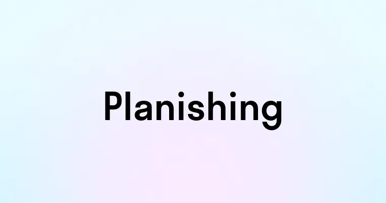 Planishing