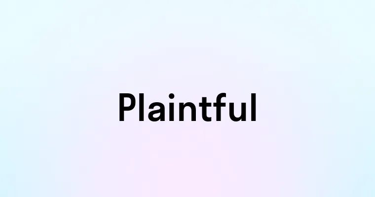 Plaintful