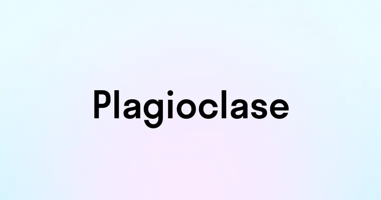 Plagioclase