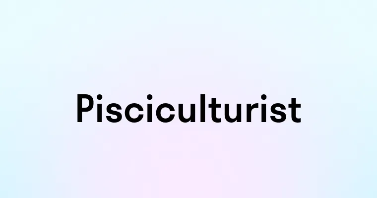 Pisciculturist