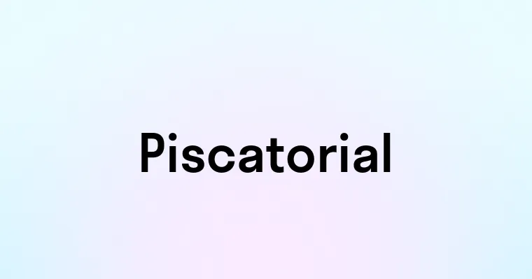 Piscatorial