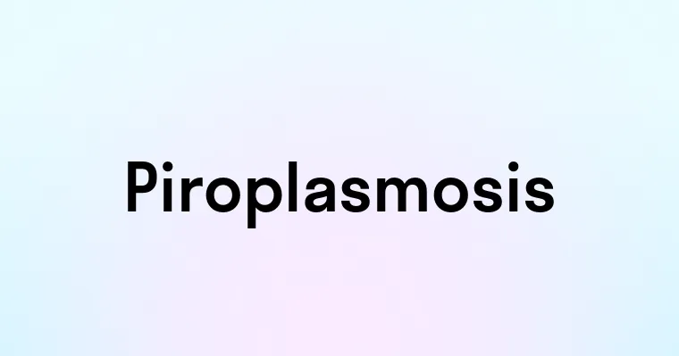 Piroplasmosis