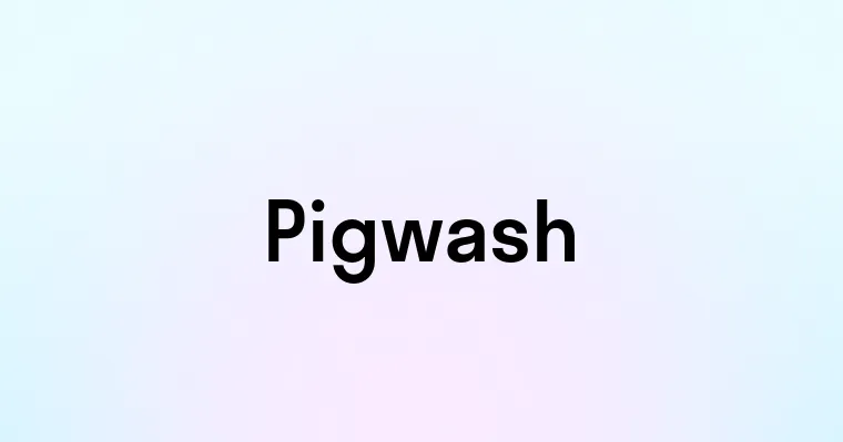 Pigwash