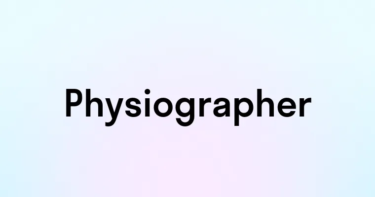 Physiographer