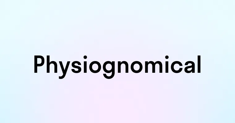 Physiognomical