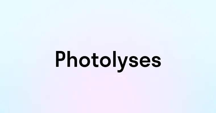 Photolyses