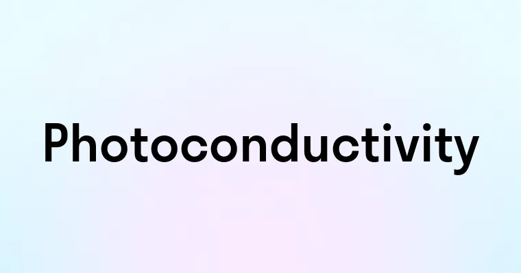 Photoconductivity