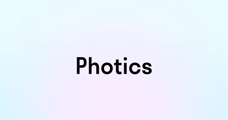 Photics