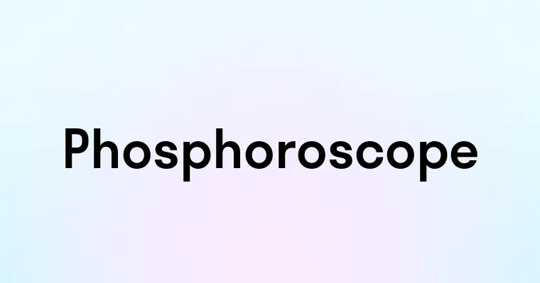 Phosphoroscope