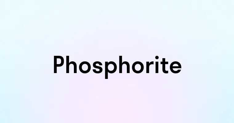 Phosphorite