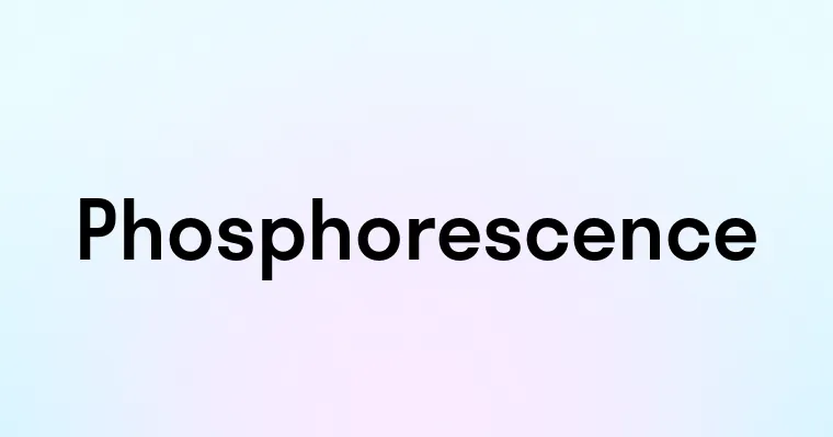 Phosphorescence