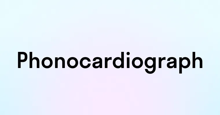 Phonocardiograph