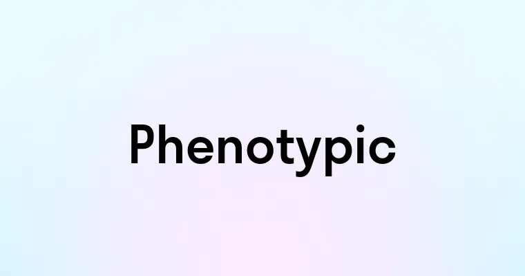 Phenotypic