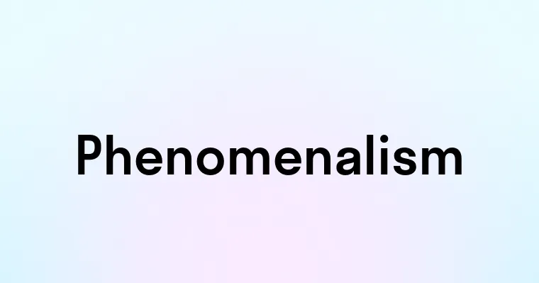 Phenomenalism