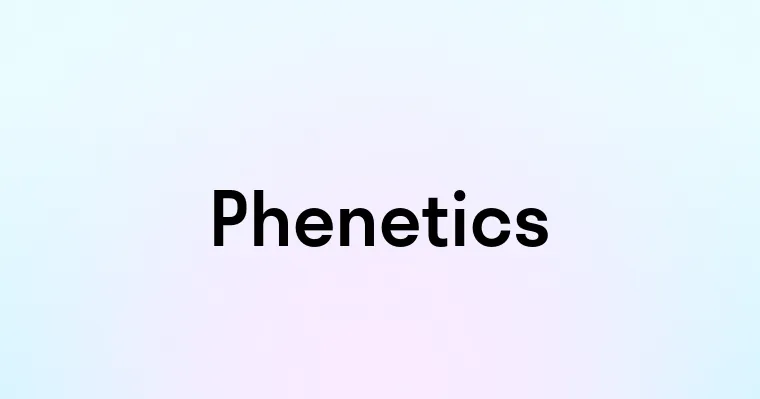 Phenetics