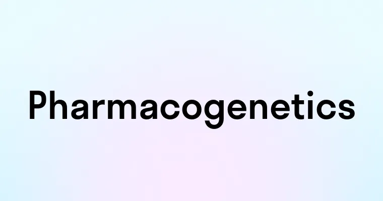 Pharmacogenetics