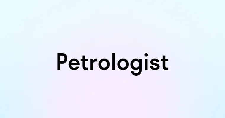 Petrologist