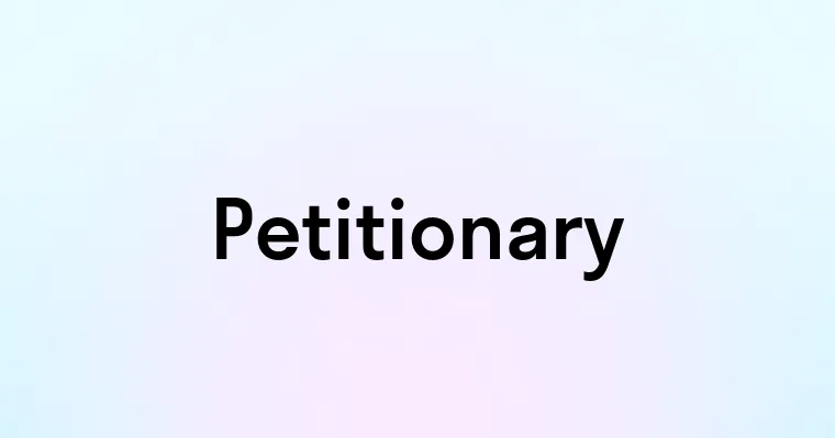 Petitionary