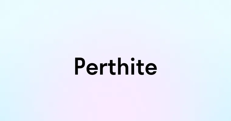 Perthite