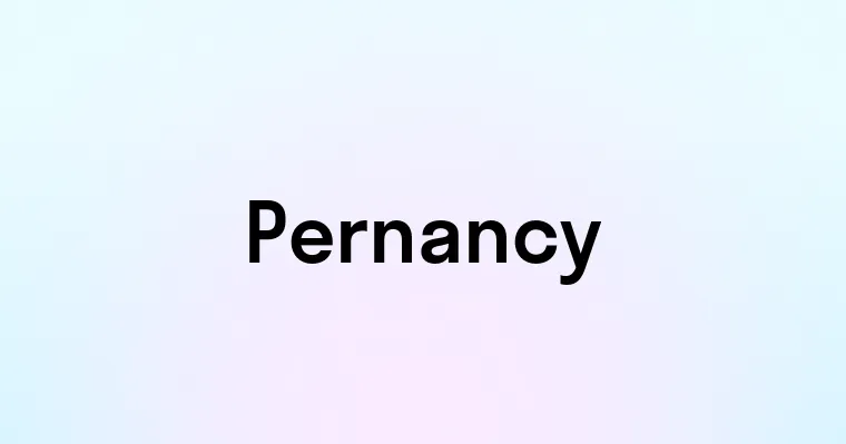 Pernancy