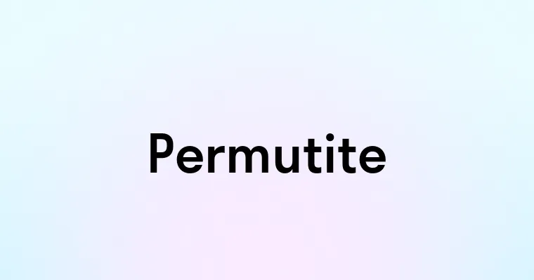 Permutite Permutite — перевод, транскрипция, произношение и примеры