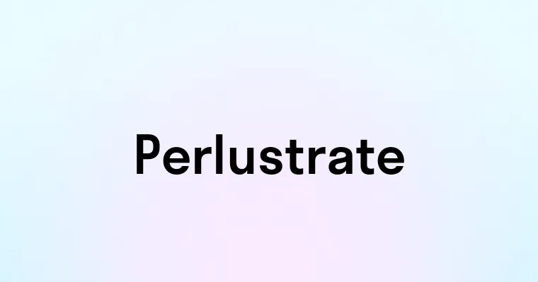 Perlustrate