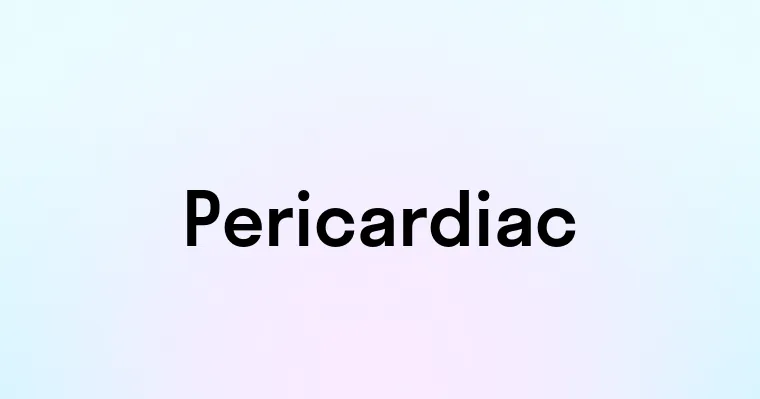 Pericardiac