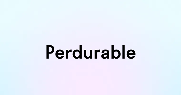 Perdurable