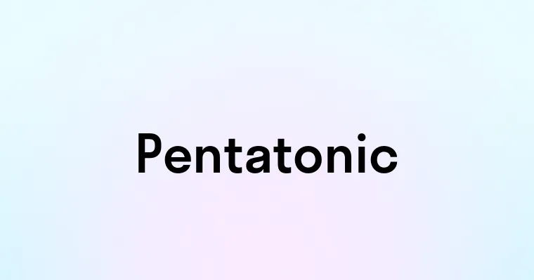 Pentatonic