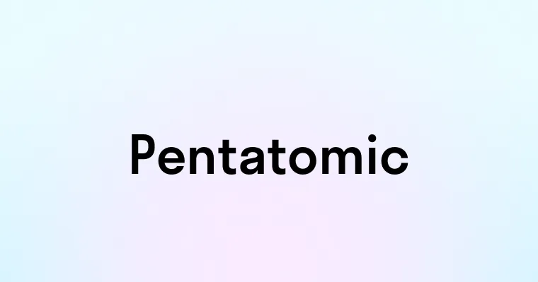 Pentatomic