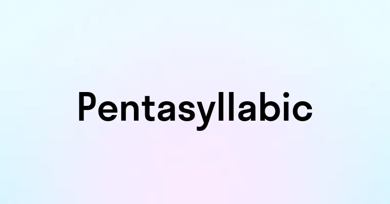 Pentasyllabic