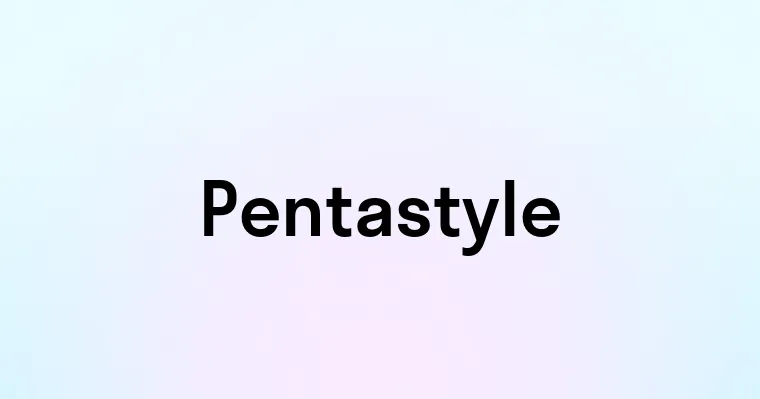 Pentastyle