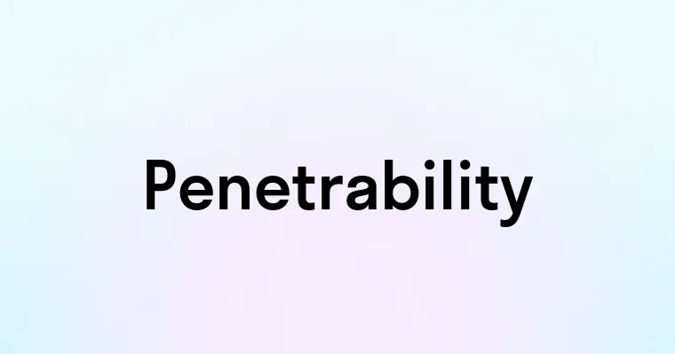 Penetrability