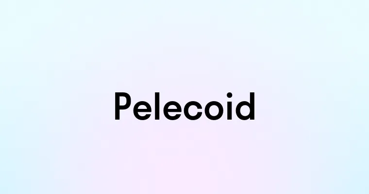 Pelecoid