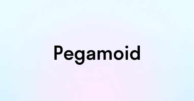 Pegamoid