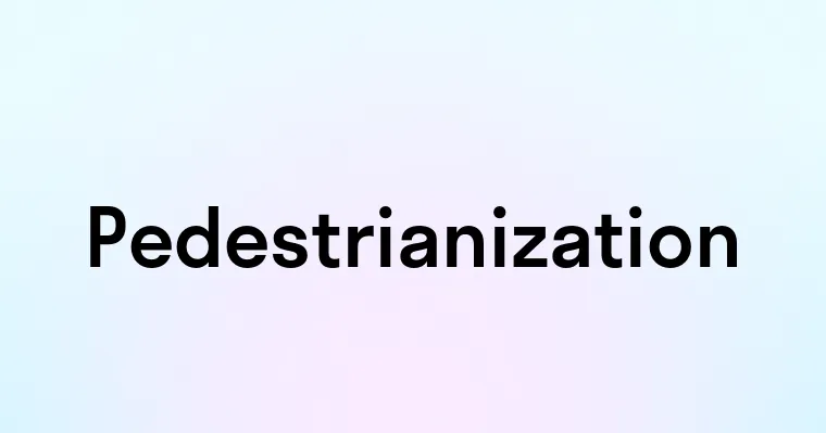 Pedestrianization