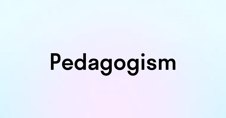 Pedagogism