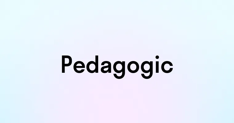 Pedagogic