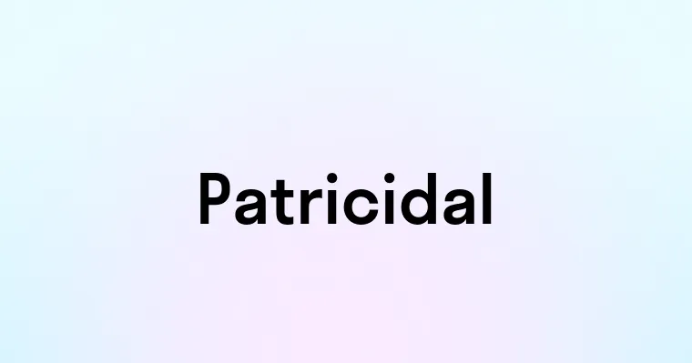 Patricidal