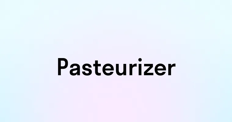 Pasteurizer