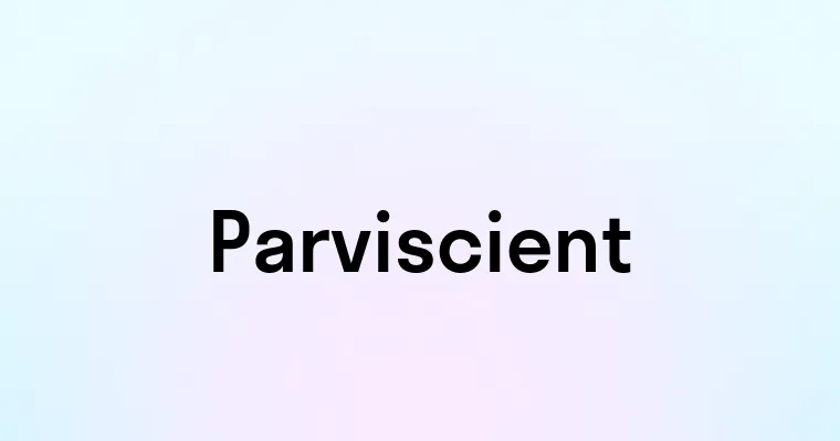 Parviscient