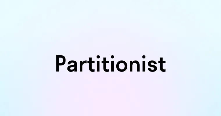 Partitionist