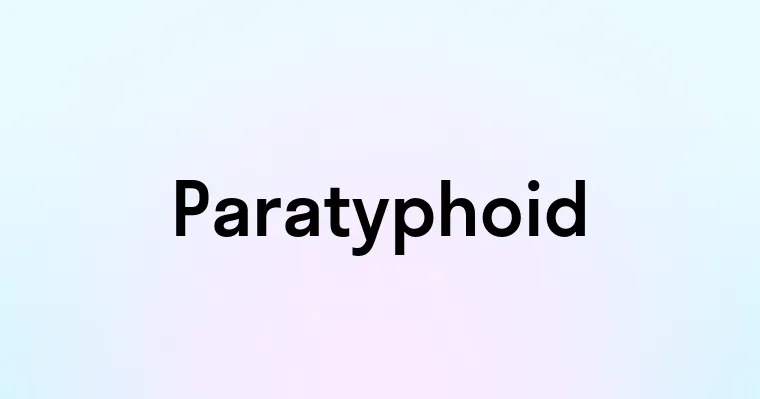 Paratyphoid