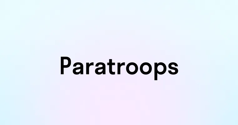 Paratroops