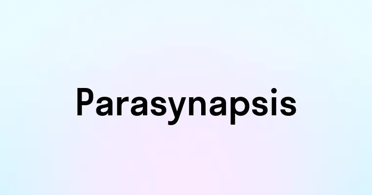 Parasynapsis