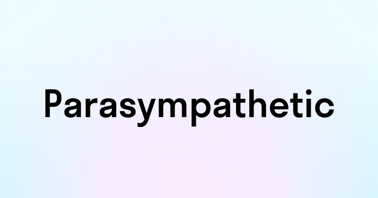 Parasympathetic