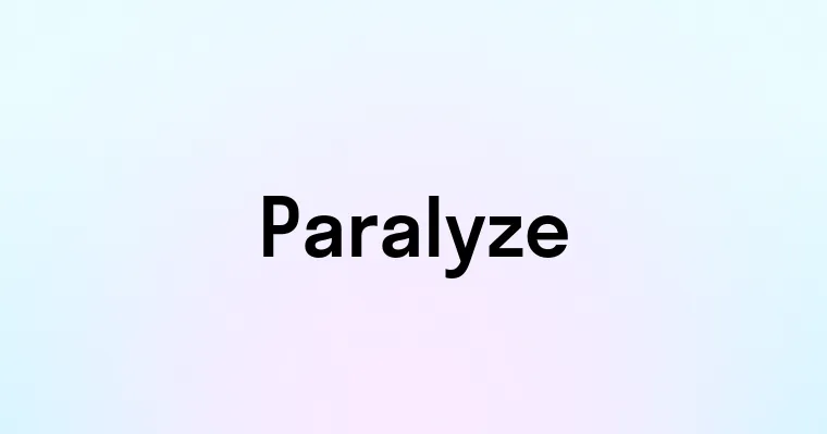 Paralyze